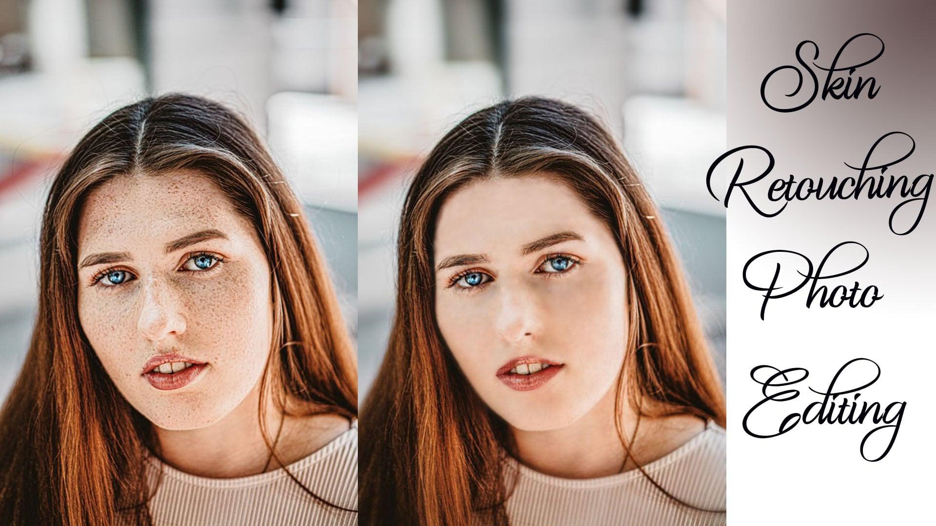 I Will Do High End Skin Retouching Photo Editing And Beauty Enhancement