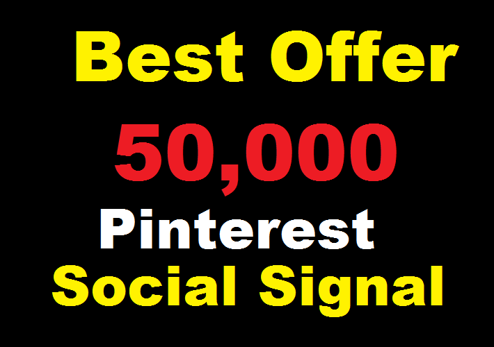 Best offer 50,000 Pinterest social signals Share manually Service HQ SEO Backlink Boost Google Rank 