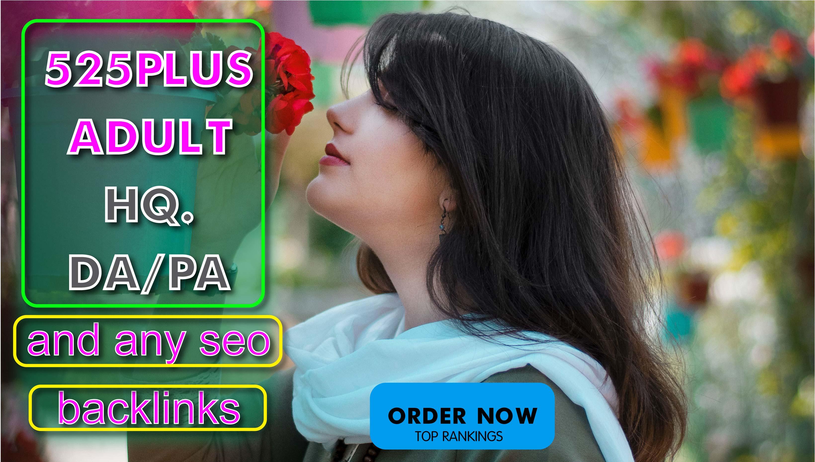 create 525+ HQ da/pa Adult or Any website SEO service with high quality backlinks 