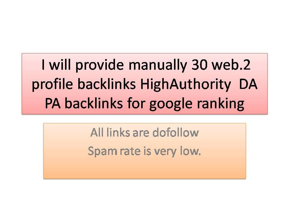  I will provide manually30 web.2 profile backlinks HighAuthority DA PA backlinks for google ranking