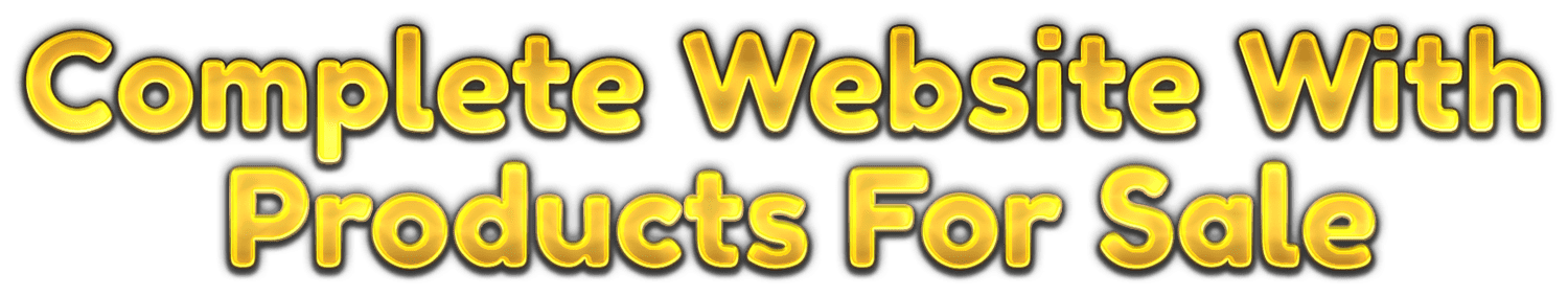 BUSINESS FOR SALE, Complete Website With 525 Products For Sale + 12 GigaBytes of Digital Products