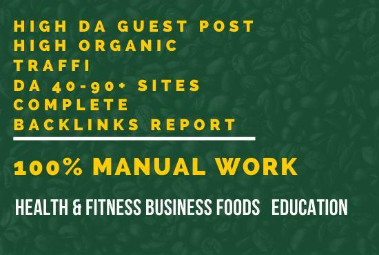 I will do high DA guest post with high authority do-follow backlinks