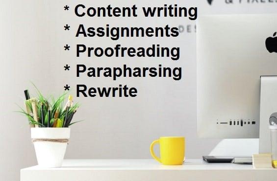 I will do content writing, assignments and other creative work