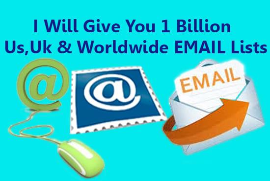 I will provide 1 Billion email list that will help your business