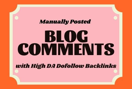 Provide you 100 High DA Dofollow Manual blog comments with backlinks