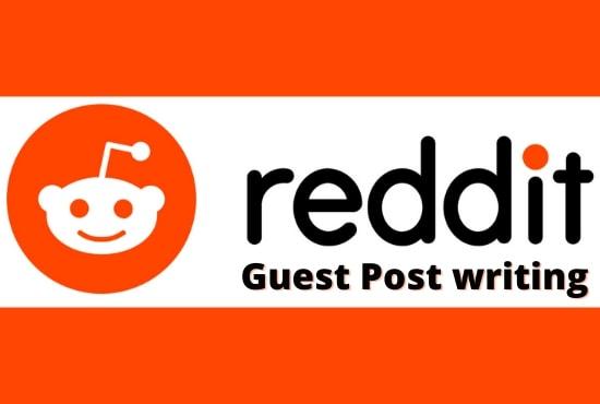 Provide you niche related 5 guest post on reddit