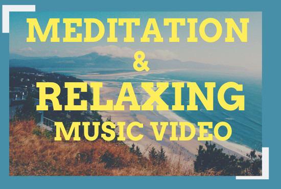 I will create 10 videos 3 hours meditation relaxing music videos for you