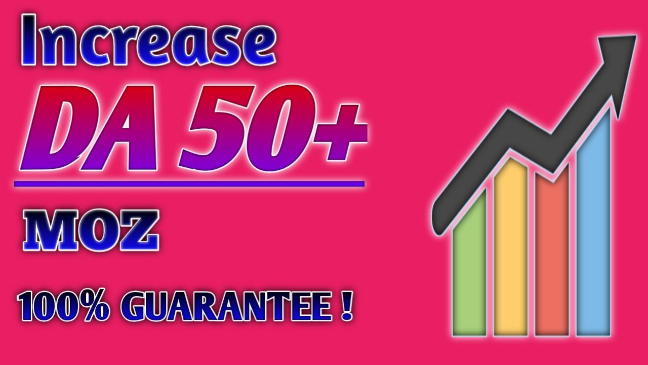 increase domain authority moz da 50 plus fast