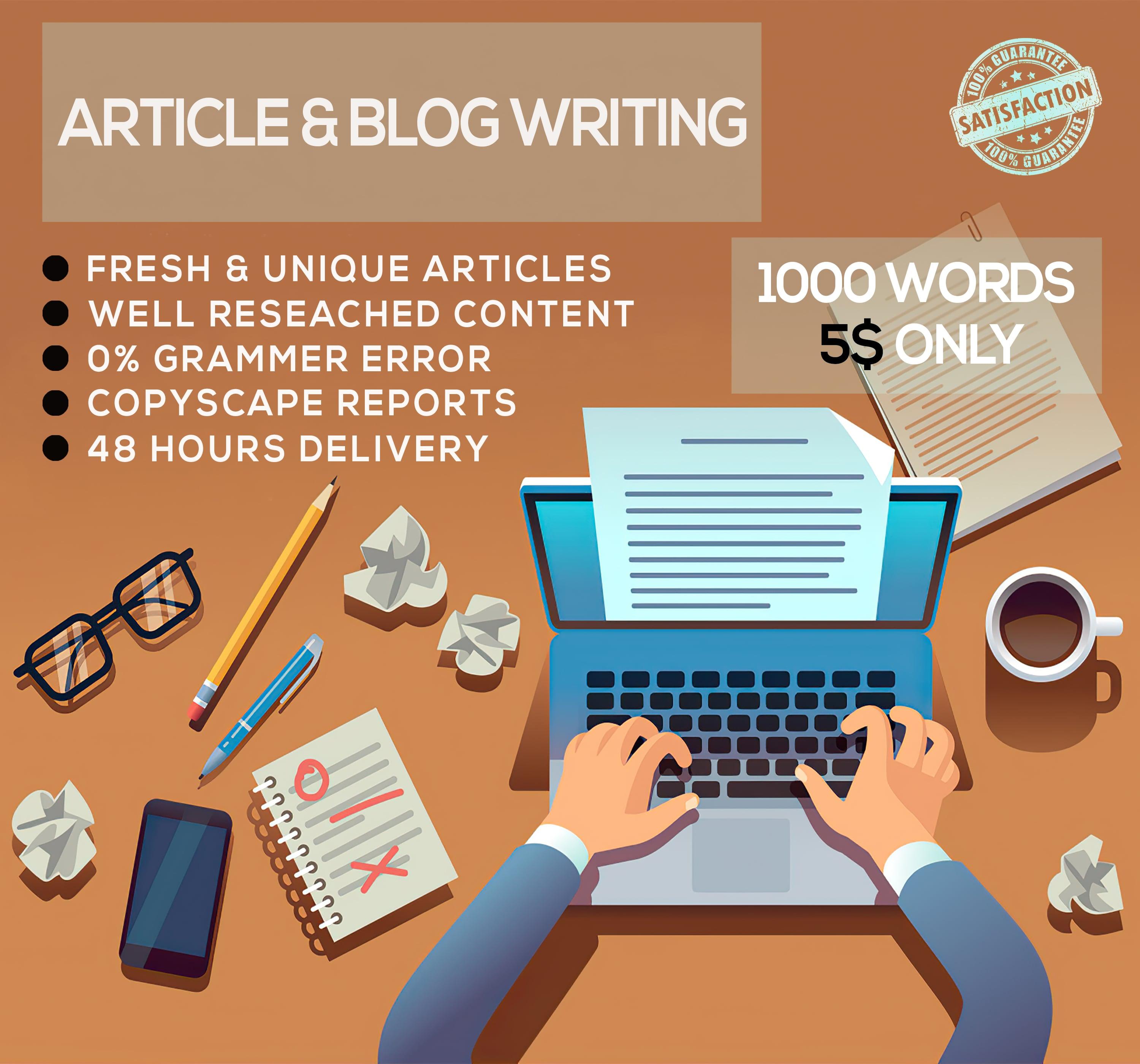 I will write unique articles & blogs upto 1000 words for you within 48 hours