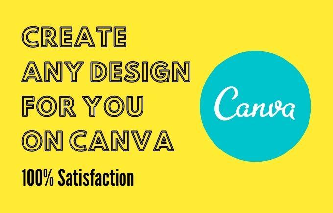 I will create anything for you on canva pro
