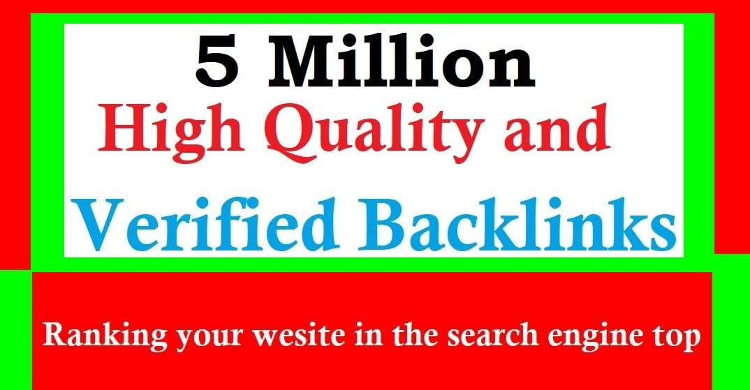 I will do 5 million high quality and verified backlinks