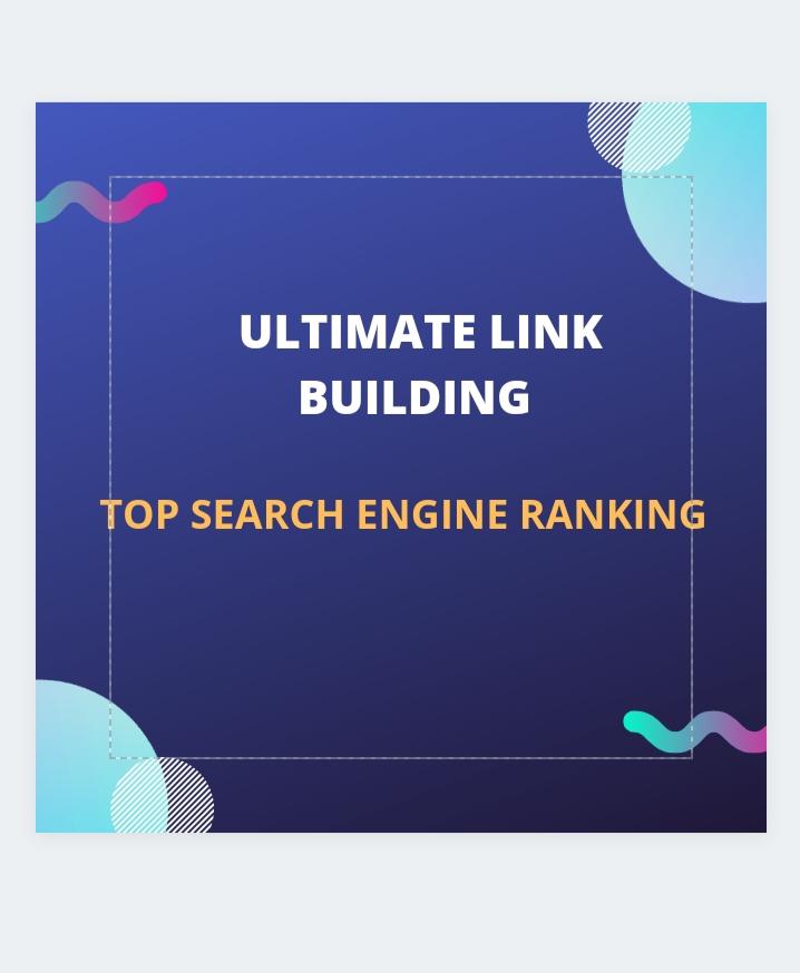 How to Create Ultimate Guide to Building Links for Search Engine Ranking 