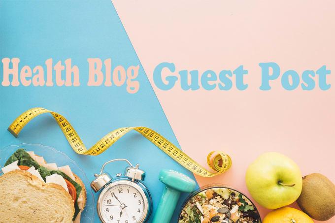 I will do 3 guest post on 60+ da health website 