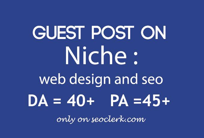 I will write and publish Guest post on web design and seo Niche relevant Blog
