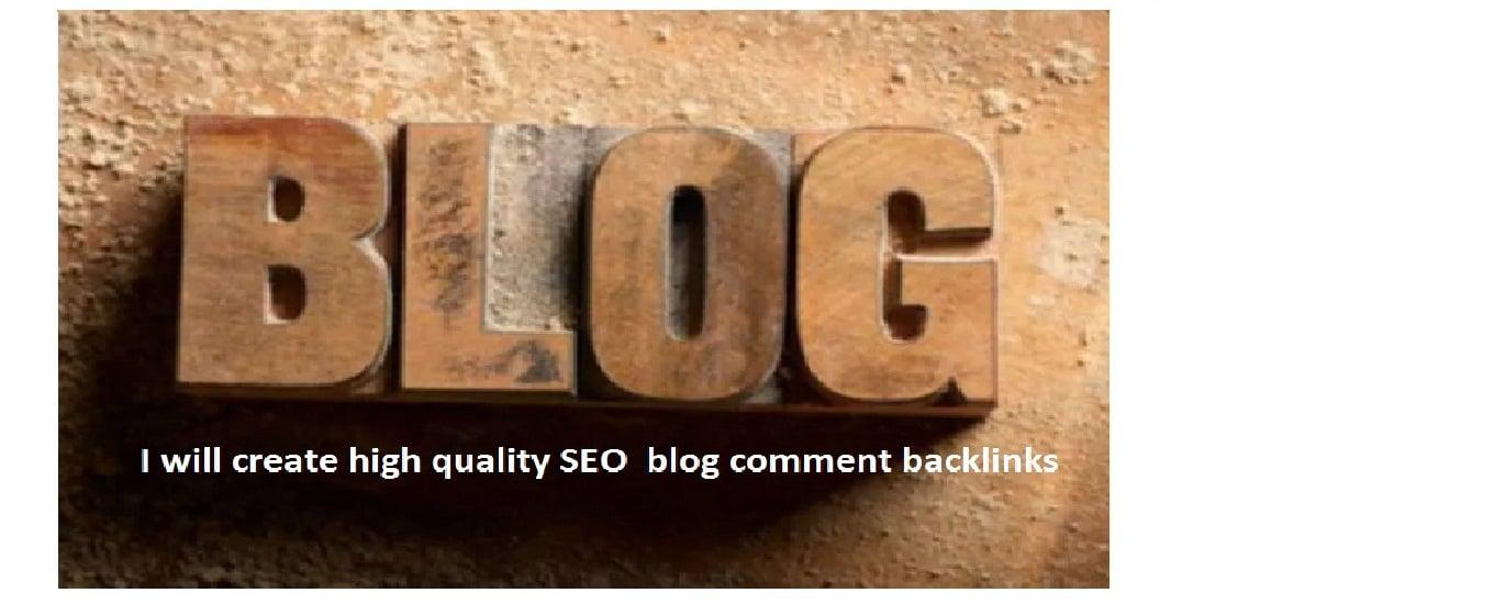 I will create high quality SEO blog comment Backlinks 