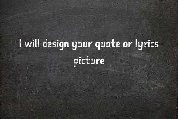 Quote or lyrics image design