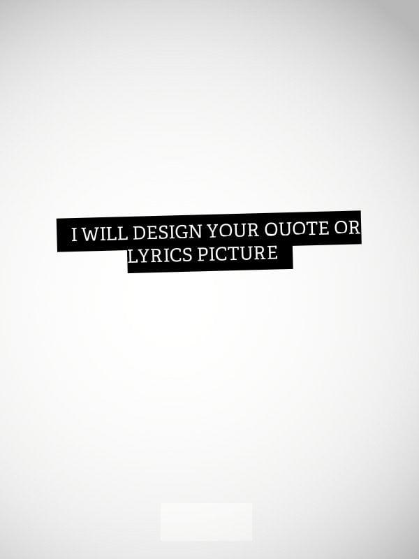 Quote or lyrics image design