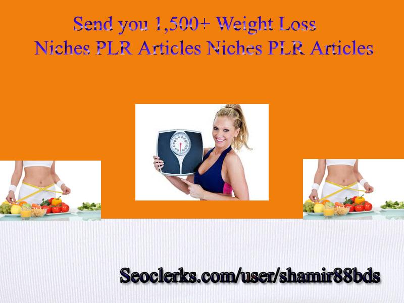 Send you 1,500+ Weight Loss Niches PLR Articles
