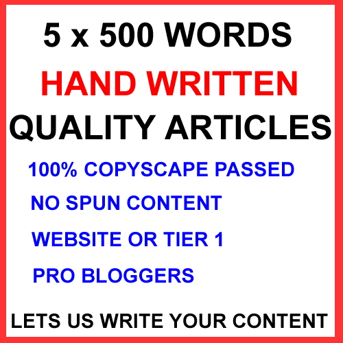 5 x 500 Word Hand Written Quality Articles 100% Unique