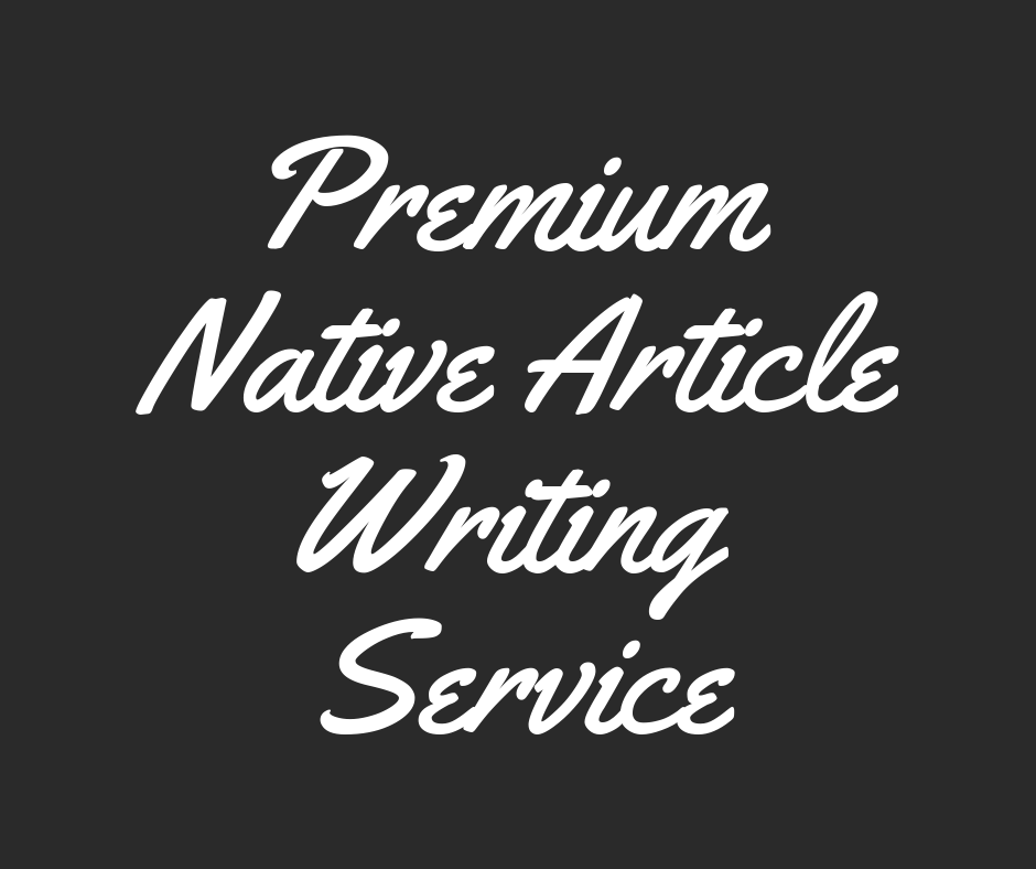 Premium Native Article Writing Service For All Topics