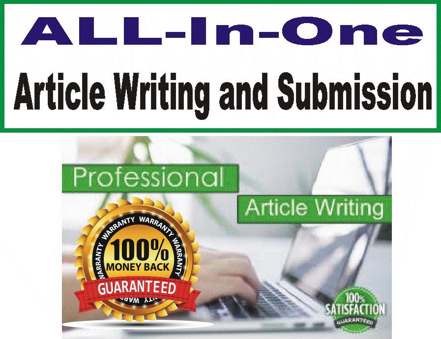 100+ ARTICLE WRITING AND SUBMISSION Organic Content And Premium Distribution - Limited Time Offer!