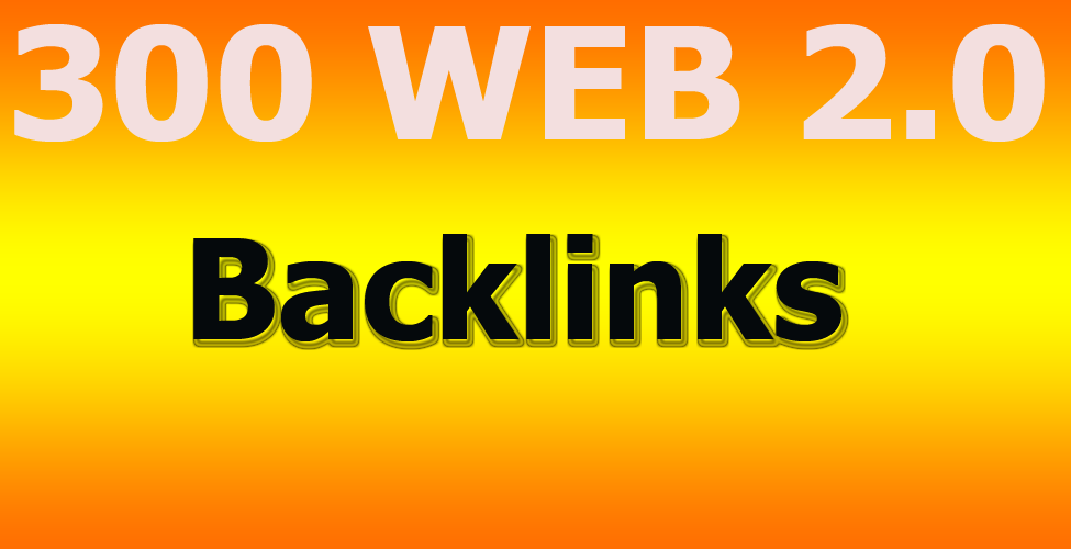 Provide you high-quality 300 web 2.0 backlinks & rank on Google guaranteed 