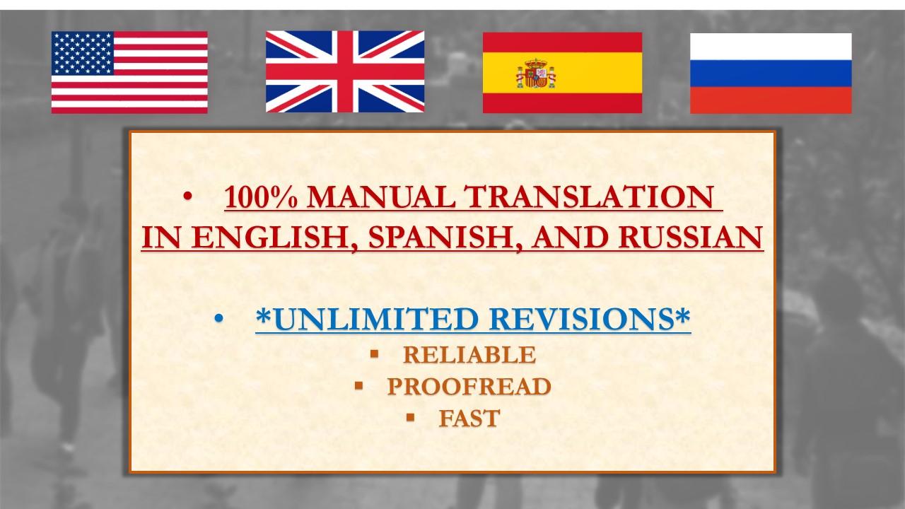 I can impeccably translate in English, Russian, and Spanish
