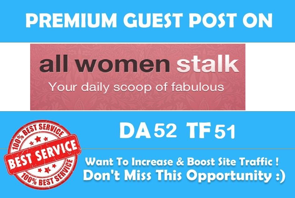  Write a Premium Guest post for you at allwomenstalk.com