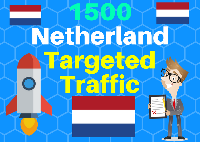 1500 Netherlands TARGETED traffic to your web or blog site. Get Adsense safe and get Good Alexa rank 