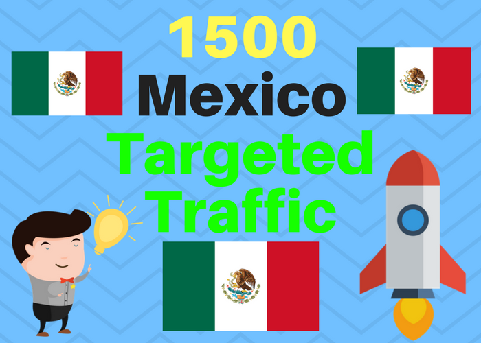1500 MEXICO  TARGETED Human traffic to web or blog site. Get Adsense safe and get Good Alexa rank