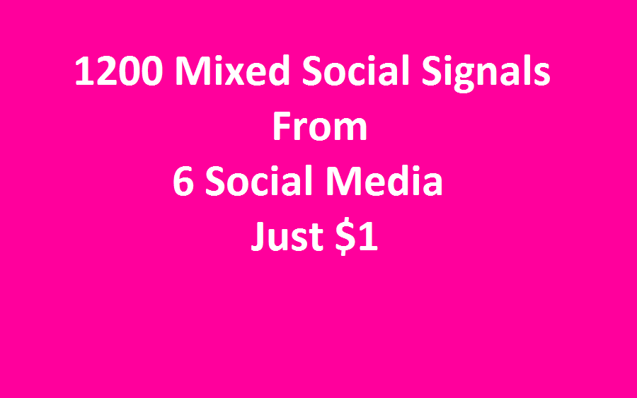 1200 Mixed Social Signals From 6 Social Media