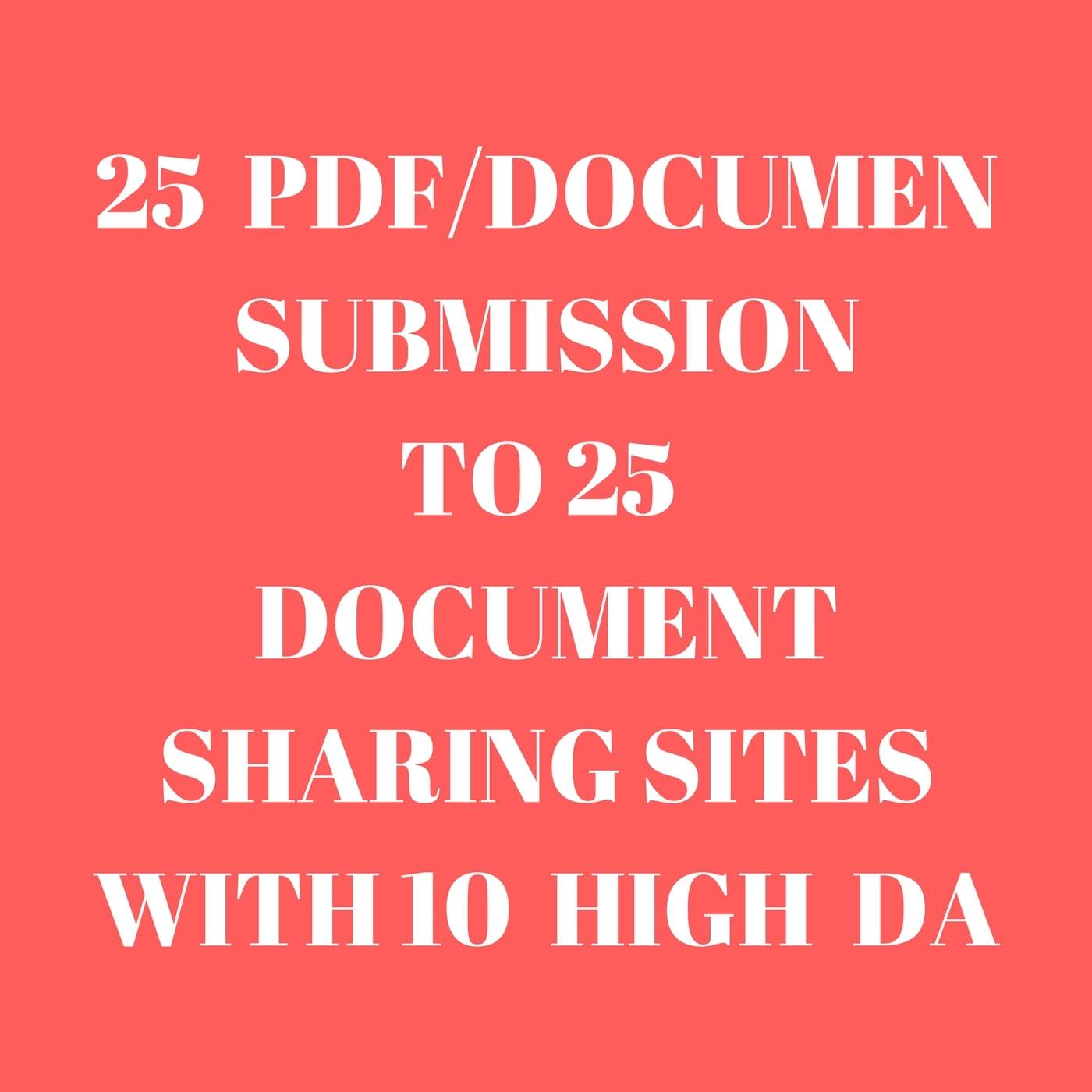 I Will  Submit your PDF File /Document To 15 High Da Document Sharing Sites