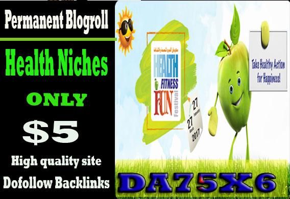 give you DA75x6 site health blogroll permanent