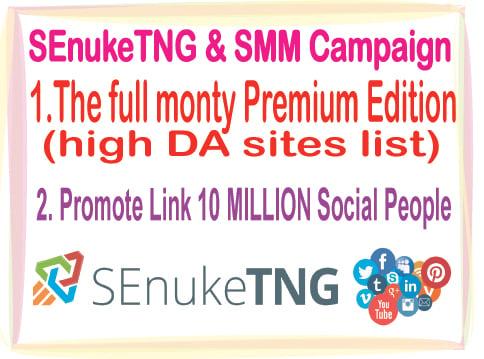 SEnuke TNG & Social Campaign- The Full Monty Premium Edition- 10 Million advertise Social People