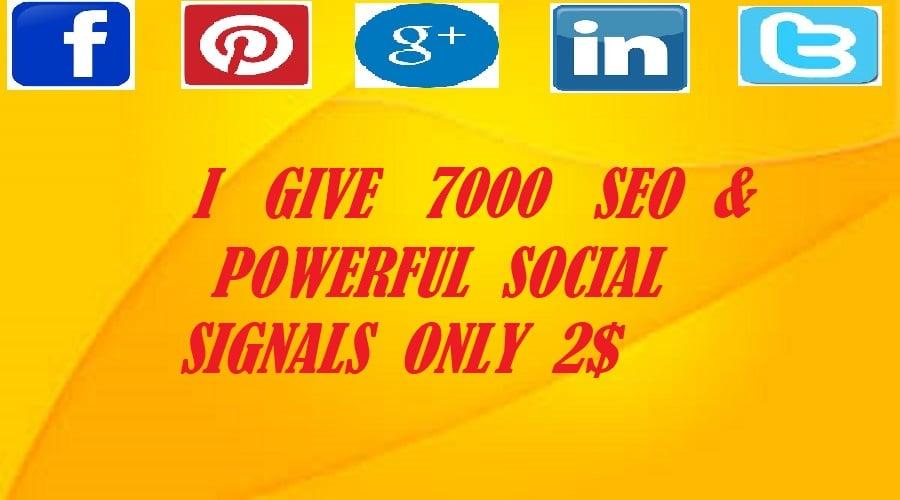 We do  best service 7000 powerful SEO  social signals 
