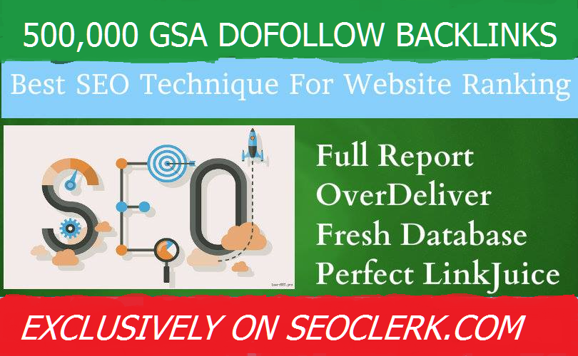 500,000 Gsa,High Quality Authority Dofollow, Backlinks For SEO To Rank Site