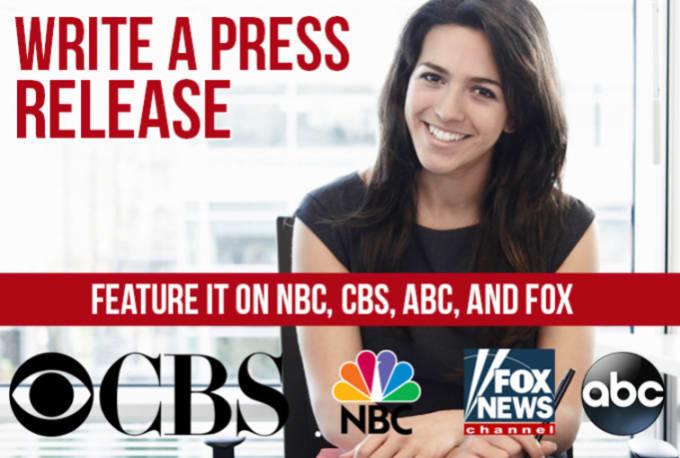 Write Press Release on Fox, CBS, NBC, ABC, Digital Journal & 300+