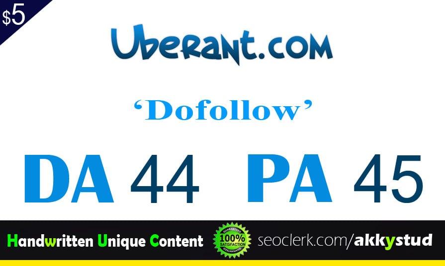 I will publish UNIQUE guest post on "Uberant" DA-44