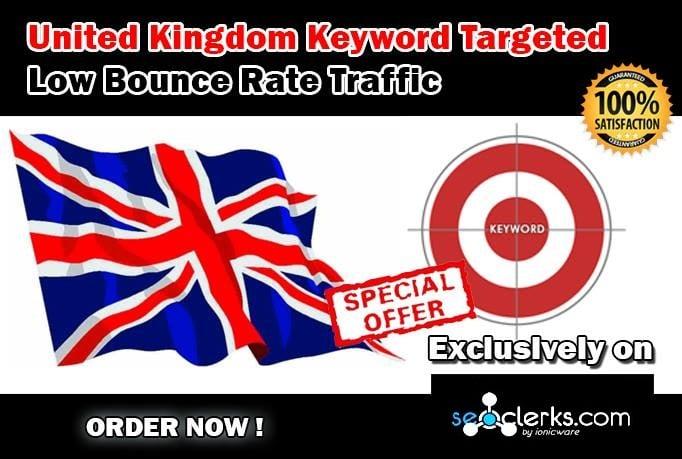 Drive 20000 United Kingdom Keyword Targeted Low Bounce Rate Traffic