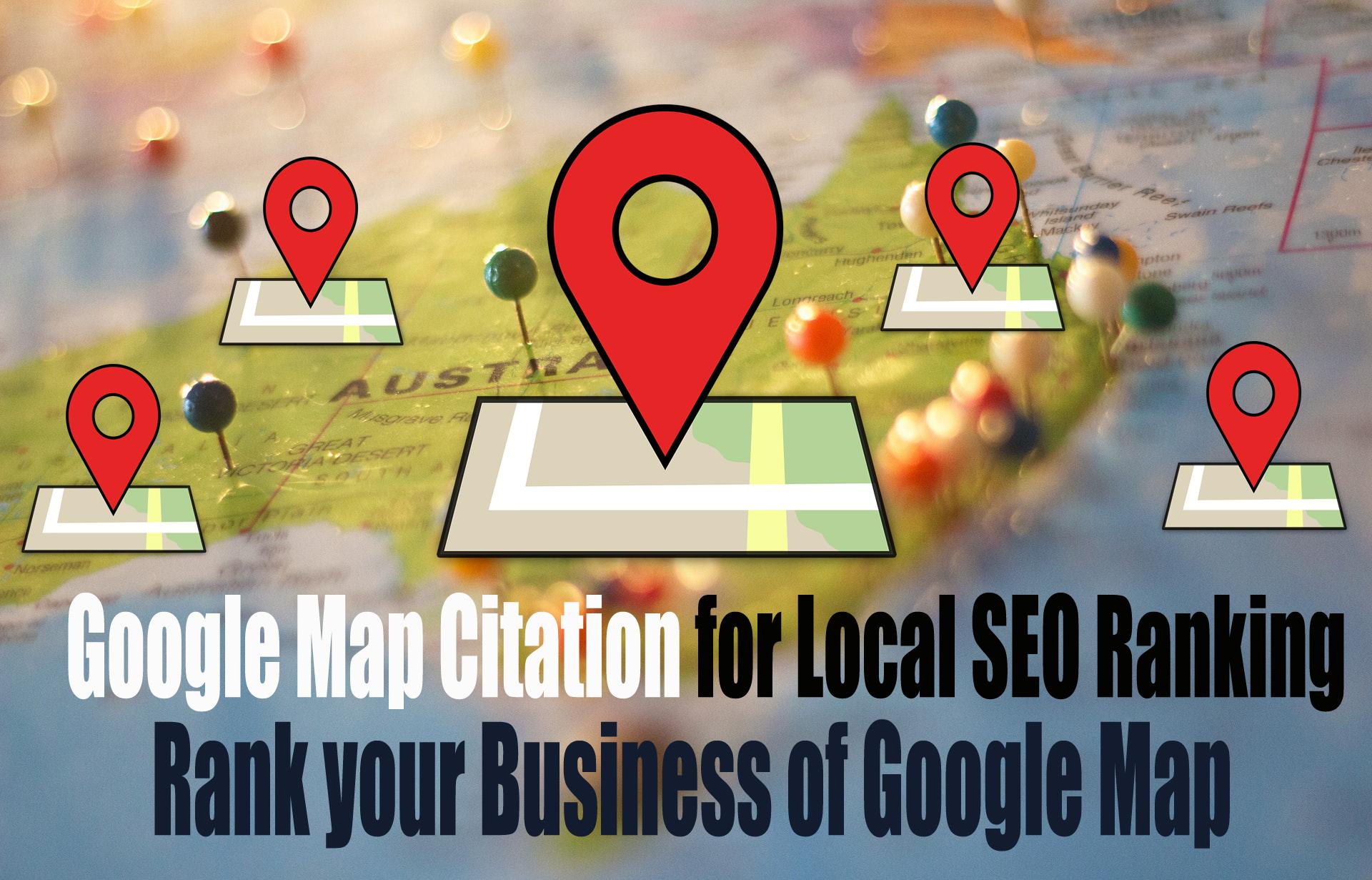 Increase Your Local Business || I will Manually Create 50+ Google Map Citations for Local SEO Ranking