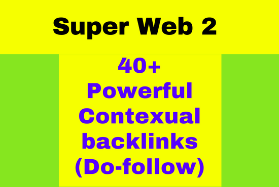 10 Super Web 2 Blogs with 40+ Contextual Backlinks (Do-follow) from 20 Unique Articles