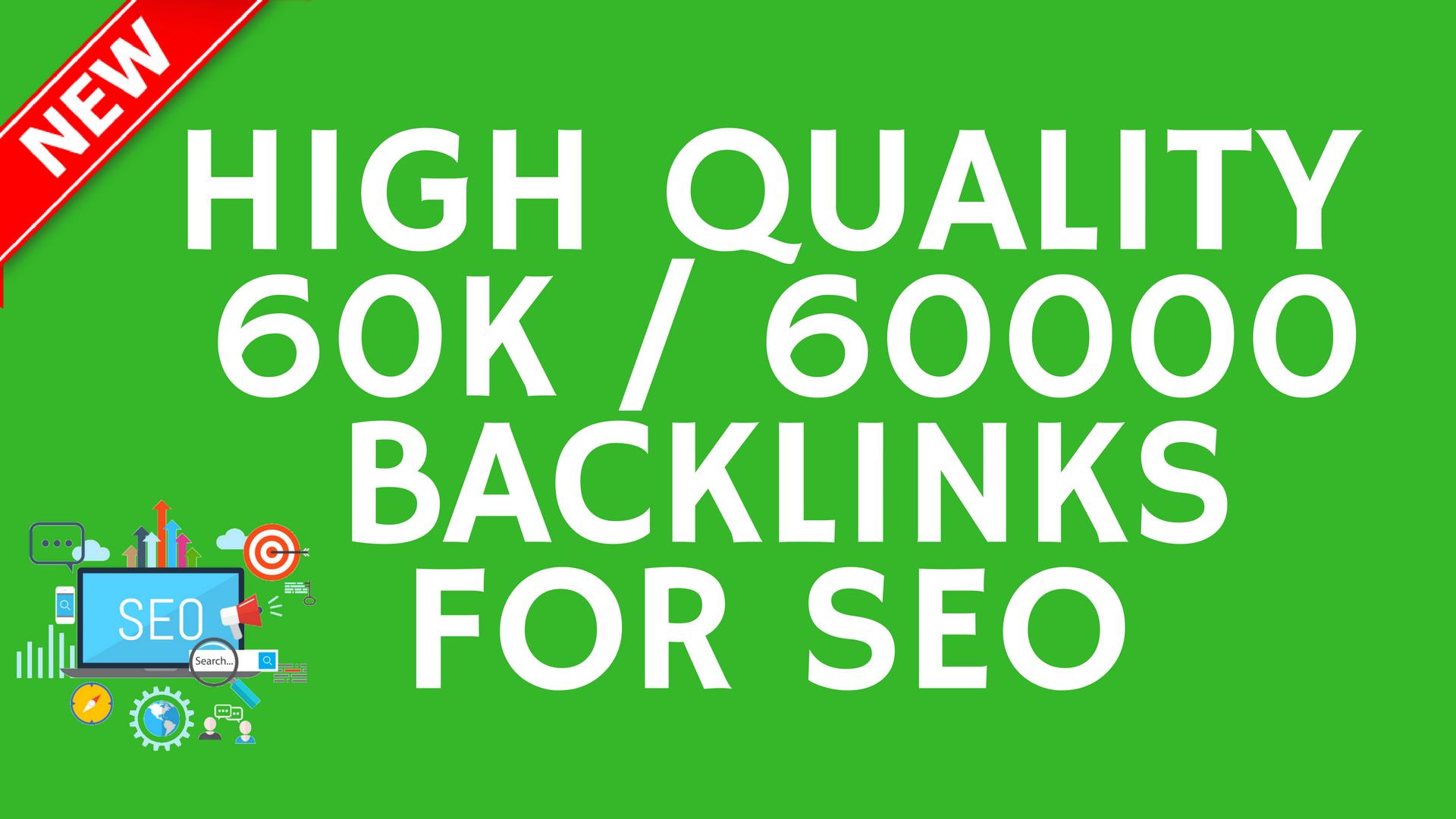 High Quality  60k / 60000 Backlinks For SEO