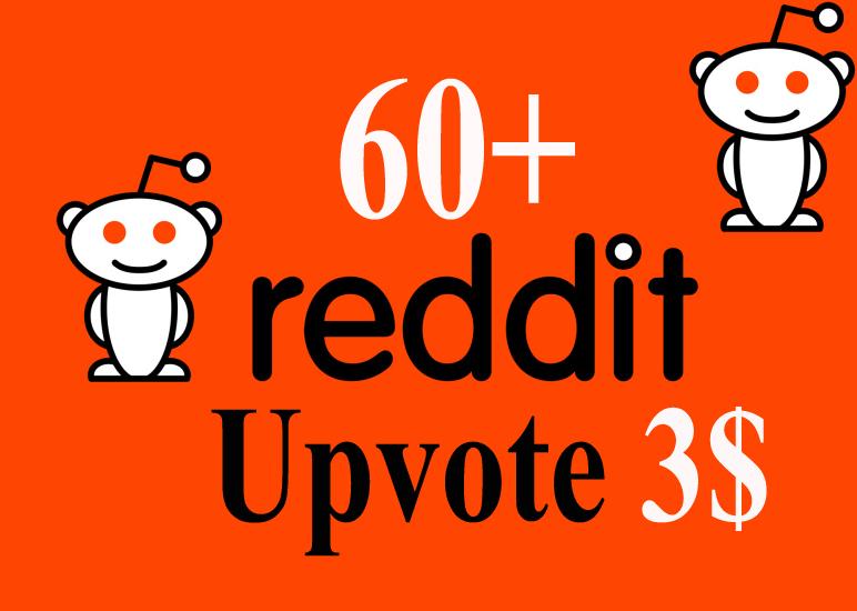 Give You 60+ Reddit Post Or Comment Upvotes