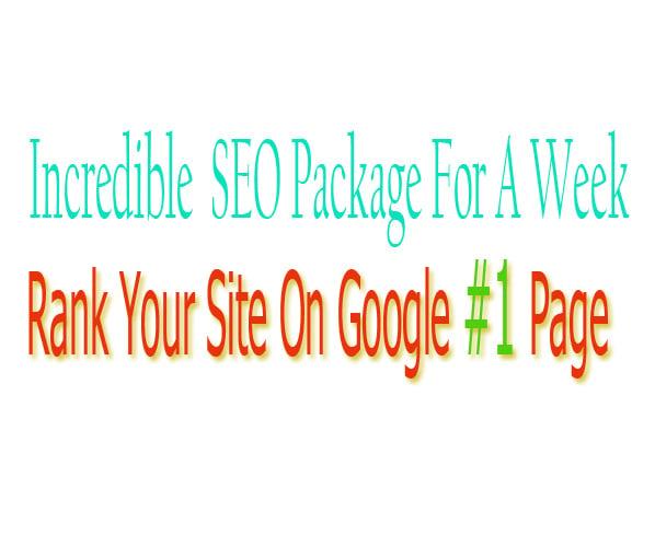Incredible SEO Package For 1 Week & Rank Your Site On Google First Page