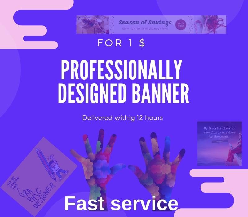 Professionally Designed Banner for 1$ in 12 Hours