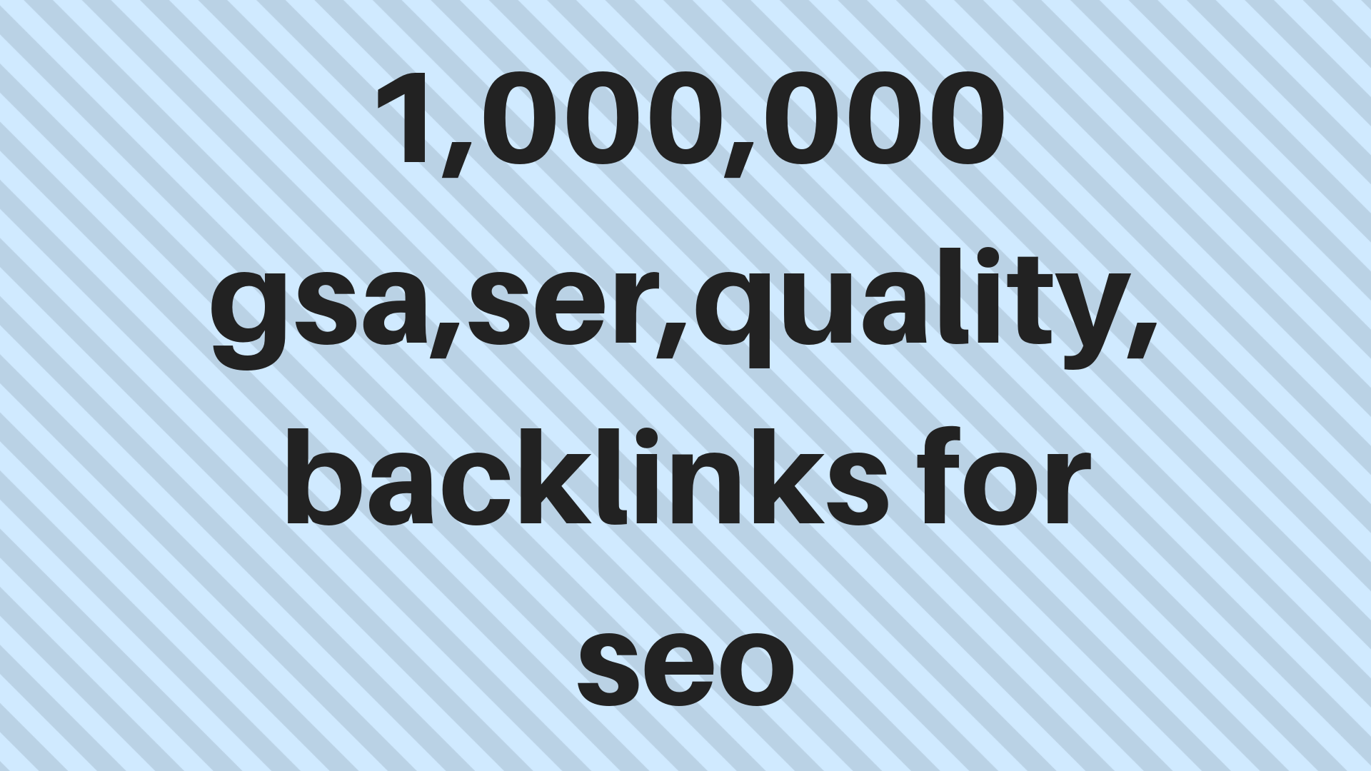 1,000,000 gsa,ser,quality,backlinks for seo 