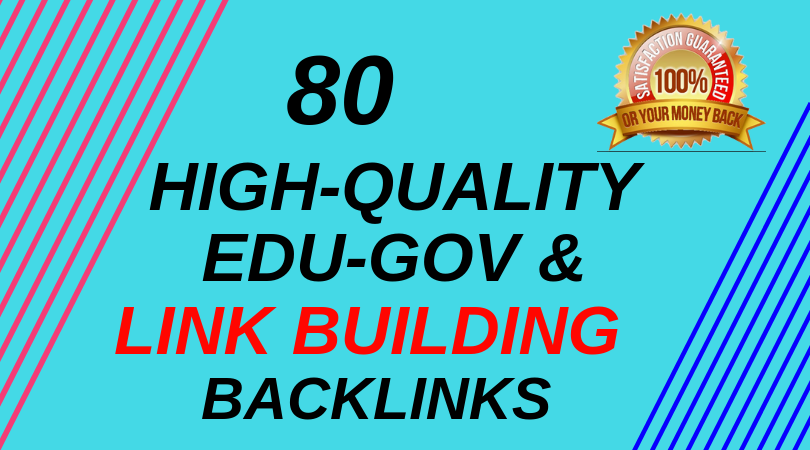 create 80 high quality edus,govs and pr10, SEO backlinks 