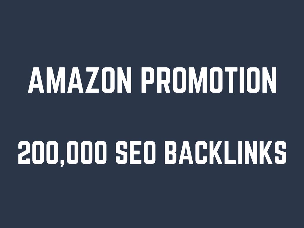 help you rank higher on amazon by 200,000 SEO backlinks