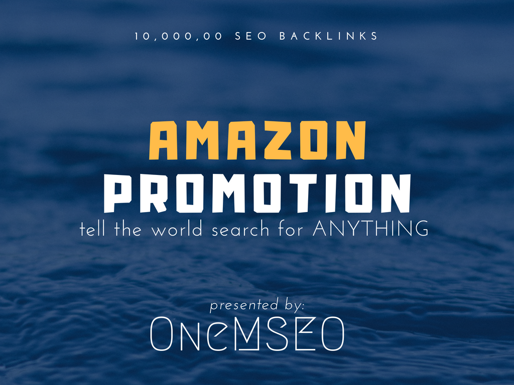  improve your amazon promotion with 10,000,00 SEO backlinks