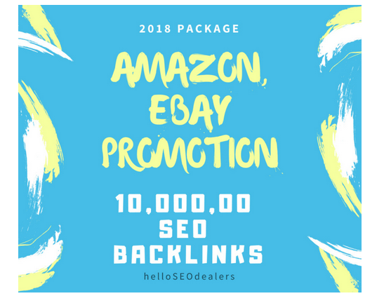 do 10,000,00 SEO backlinks for ebay, amazon store rankings, sales and promotion